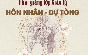 Khai giảng lớp Giáo lý dự tòng và hôn nhân khoá II/2022