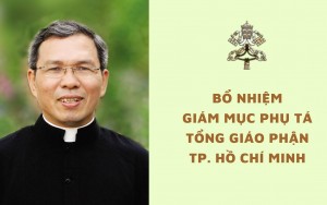 Bổ nhiệm Giám mục phụ tá Tổng Giáo phận Tp. Hồ Chí Minh